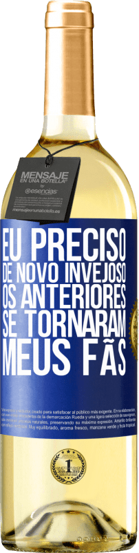 29,95 € | Vinho branco Edição WHITE Eu preciso de novo invejoso. Os anteriores se tornaram meus fãs Etiqueta Azul. Etiqueta personalizável Vinho jovem Colheita 2024 Verdejo