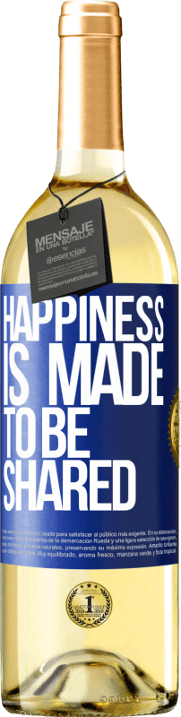 29,95 € Бесплатная доставка | Белое вино Издание WHITE Счастье сделано, чтобы делиться Синяя метка. Настраиваемая этикетка Молодое вино Урожай 2023 Verdejo