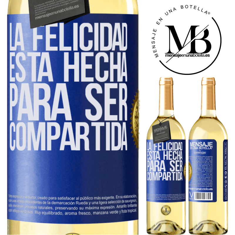 29,95 € Envoi gratuit | Vin blanc Édition WHITE Le bonheur est fait pour être partagé Étiquette Bleue. Étiquette personnalisable Vin jeune Récolte 2022 Verdejo