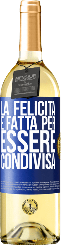 29,95 € | Vino bianco Edizione WHITE La felicità è fatta per essere condivisa Etichetta Blu. Etichetta personalizzabile Vino giovane Raccogliere 2024 Verdejo