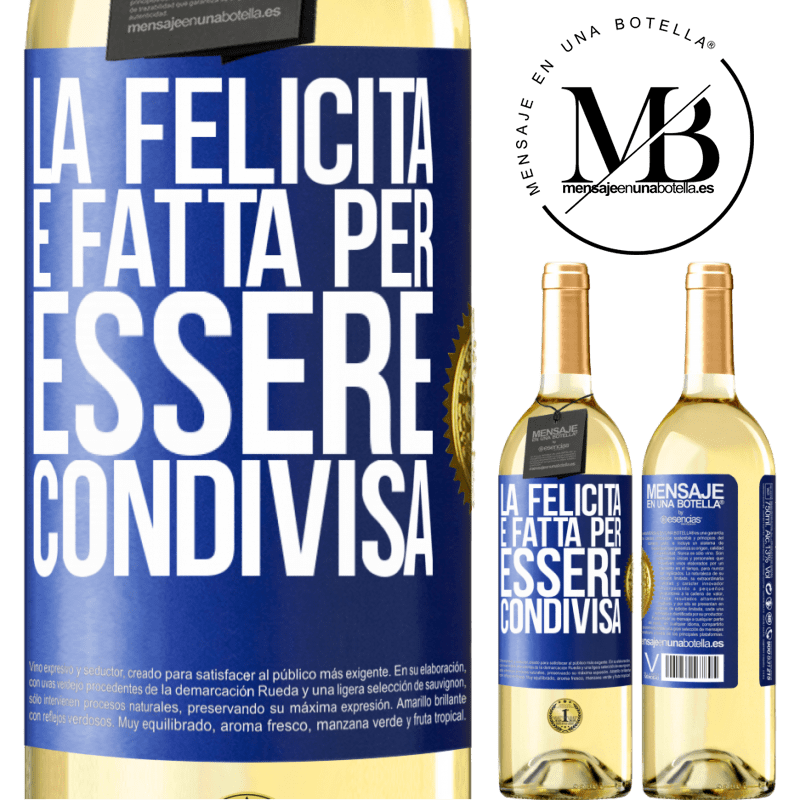 29,95 € Spedizione Gratuita | Vino bianco Edizione WHITE La felicità è fatta per essere condivisa Etichetta Blu. Etichetta personalizzabile Vino giovane Raccogliere 2023 Verdejo