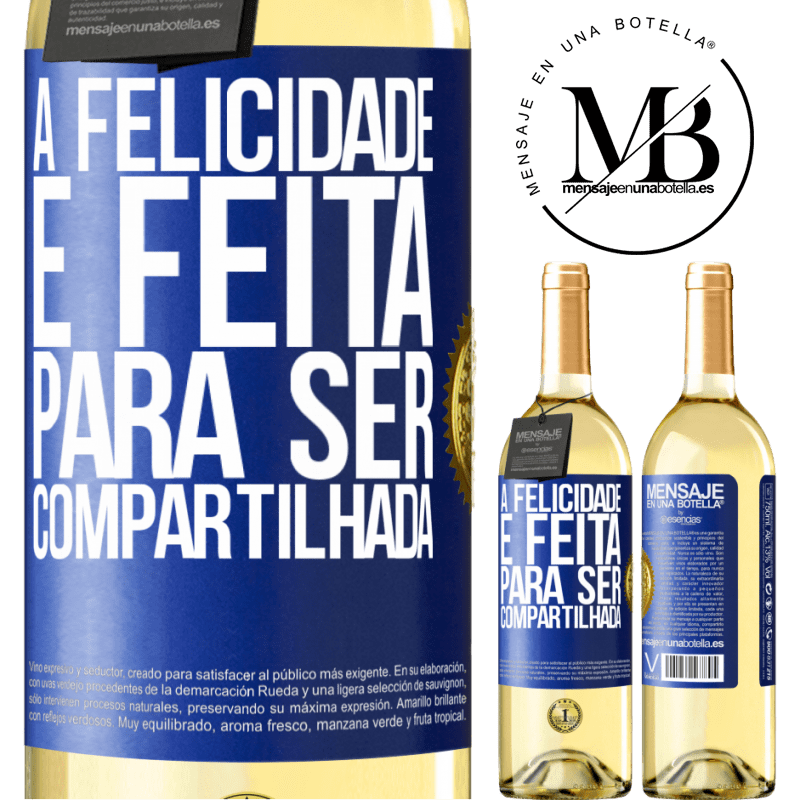 29,95 € Envio grátis | Vinho branco Edição WHITE A felicidade é feita para ser compartilhada Etiqueta Azul. Etiqueta personalizável Vinho jovem Colheita 2023 Verdejo