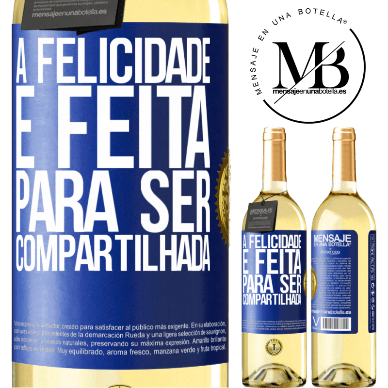29,95 € Envio grátis | Vinho branco Edição WHITE A felicidade é feita para ser compartilhada Etiqueta Azul. Etiqueta personalizável Vinho jovem Colheita 2025 Verdejo