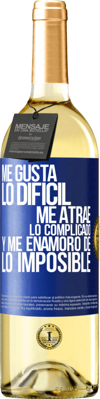 29,95 € | Vino Blanco Edición WHITE Me gusta lo difícil, me atrae lo complicado, y me enamoro de lo imposible Etiqueta Azul. Etiqueta personalizable Vino joven Cosecha 2023 Verdejo