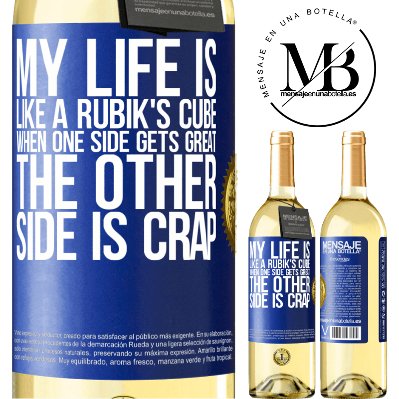 29,95 € Free Shipping | White Wine WHITE Edition My life is like a rubik's cube. When one side gets great, the other side is crap Blue Label. Customizable label Young wine Harvest 2022 Verdejo