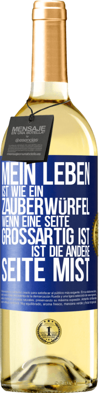 29,95 € Kostenloser Versand | Weißwein WHITE Ausgabe Mein Leben ist wie ein Zauberwürfel. Wenn eine Seite großartig ist, ist die andere Seite Mist Blaue Markierung. Anpassbares Etikett Junger Wein Ernte 2025 Verdejo
