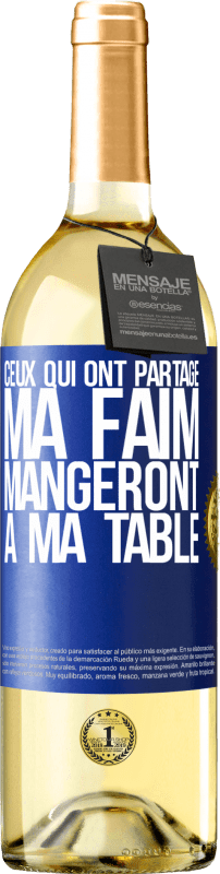 29,95 € | Vin blanc Édition WHITE Ceux qui ont partagé ma faim mangeront à ma table Étiquette Bleue. Étiquette personnalisable Vin jeune Récolte 2024 Verdejo