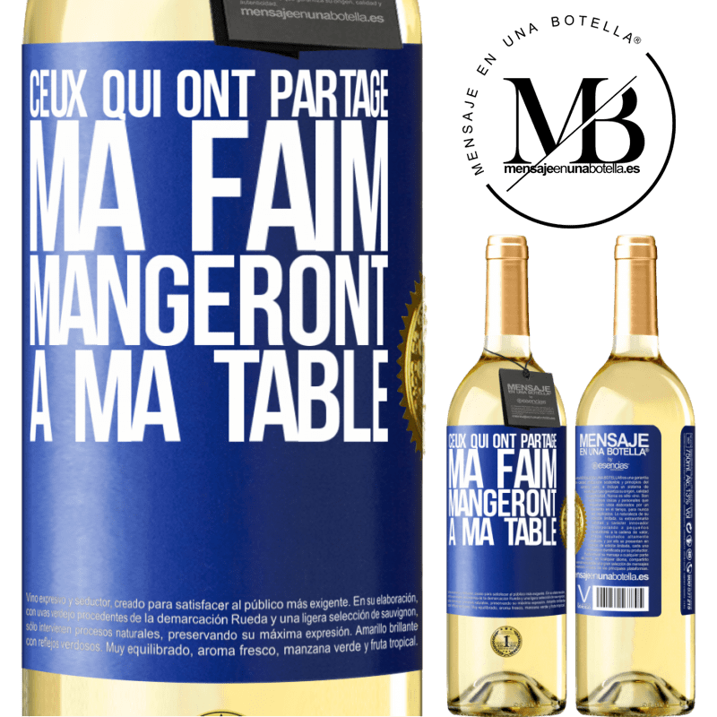 29,95 € Envoi gratuit | Vin blanc Édition WHITE Ceux qui ont partagé ma faim mangeront à ma table Étiquette Bleue. Étiquette personnalisable Vin jeune Récolte 2023 Verdejo