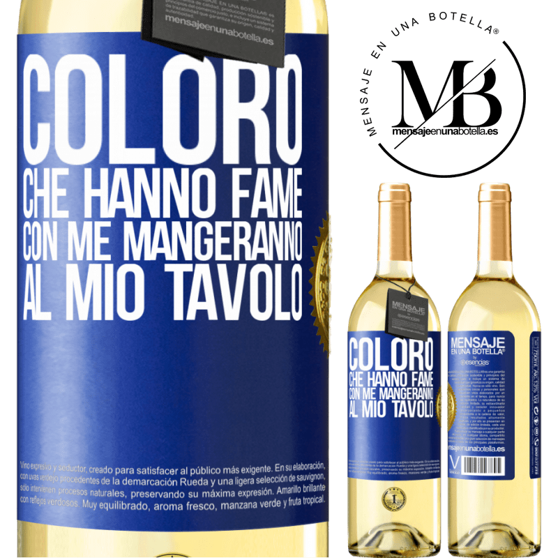 29,95 € Spedizione Gratuita | Vino bianco Edizione WHITE Coloro che hanno fame con me mangeranno al mio tavolo Etichetta Blu. Etichetta personalizzabile Vino giovane Raccogliere 2025 Verdejo