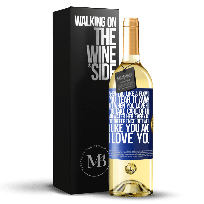 24,95 € Free Shipping | White Wine WHITE Edition When you like a flower, you tear it away. But when you love her, you take care of her and water her every day. The Blue Label. Customizable label Young wine Harvest 2021 Verdejo