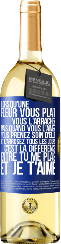 29,95 € | Vin blanc Édition WHITE Lorsqu'une fleur vous plait, vous l'arrachez. Mais quand vous l'aimez vous prenez soin d'elle et l'arrosez tous les jours Étiquette Bleue. Étiquette personnalisable Vin jeune Récolte 2024 Verdejo