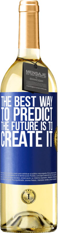 29,95 € Free Shipping | White Wine WHITE Edition The best way to predict the future is to create it Blue Label. Customizable label Young wine Harvest 2024 Verdejo