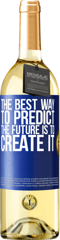 29,95 € Free Shipping | White Wine WHITE Edition The best way to predict the future is to create it Blue Label. Customizable label Young wine Harvest 2025 Verdejo