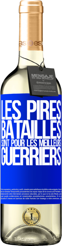 29,95 € | Vin blanc Édition WHITE Les pires batailles sont pour les meilleurs guerriers Étiquette Bleue. Étiquette personnalisable Vin jeune Récolte 2024 Verdejo