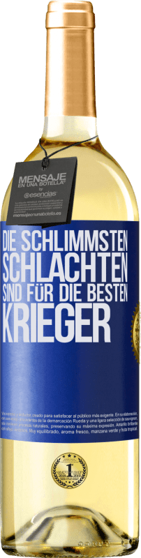 29,95 € | Weißwein WHITE Ausgabe Die schlimmsten Schlachten sind für die besten Krieger Blaue Markierung. Anpassbares Etikett Junger Wein Ernte 2024 Verdejo