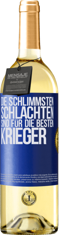 29,95 € | Weißwein WHITE Ausgabe Die schlimmsten Schlachten sind für die besten Krieger Blaue Markierung. Anpassbares Etikett Junger Wein Ernte 2025 Verdejo