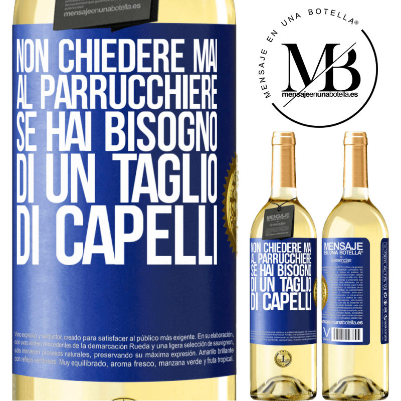 29,95 € Spedizione Gratuita | Vino bianco Edizione WHITE Non chiedere mai al parrucchiere se hai bisogno di un taglio di capelli Etichetta Blu. Etichetta personalizzabile Vino giovane Raccogliere 2023 Verdejo