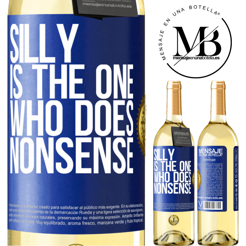 29,95 € Free Shipping | White Wine WHITE Edition Silly is the one who does nonsense Blue Label. Customizable label Young wine Harvest 2023 Verdejo