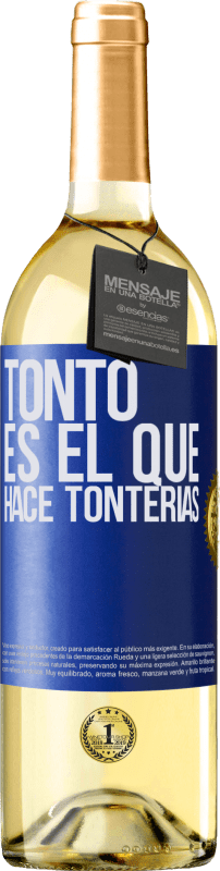 29,95 € Envío gratis | Vino Blanco Edición WHITE Tonto es el que hace tonterías Etiqueta Azul. Etiqueta personalizable Vino joven Cosecha 2025 Verdejo