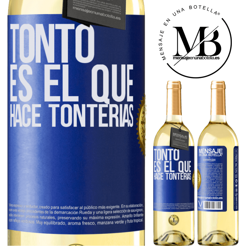 29,95 € Envío gratis | Vino Blanco Edición WHITE Tonto es el que hace tonterías Etiqueta Azul. Etiqueta personalizable Vino joven Cosecha 2023 Verdejo