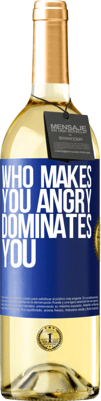 29,95 € Free Shipping | White Wine WHITE Edition Who makes you angry dominates you Blue Label. Customizable label Young wine Harvest 2025 Verdejo