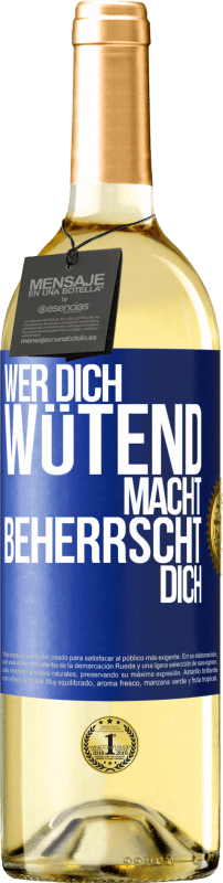 29,95 € | Weißwein WHITE Ausgabe Wer dich wütend macht, beherrscht dich Blaue Markierung. Anpassbares Etikett Junger Wein Ernte 2023 Verdejo