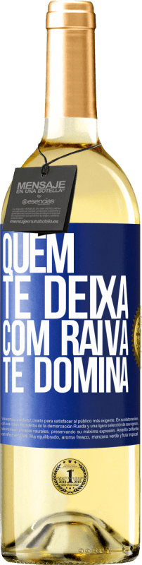 29,95 € Envio grátis | Vinho branco Edição WHITE Quem te deixa com raiva te domina Etiqueta Azul. Etiqueta personalizável Vinho jovem Colheita 2024 Verdejo