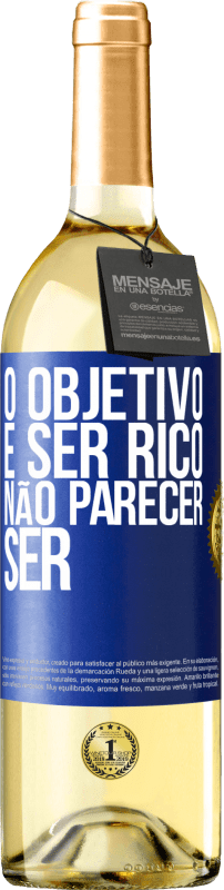 29,95 € | Vinho branco Edição WHITE O objetivo é ser rico, não parecer ser Etiqueta Azul. Etiqueta personalizável Vinho jovem Colheita 2024 Verdejo