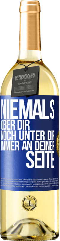 29,95 € Kostenloser Versand | Weißwein WHITE Ausgabe Niemals über dir, noch unter dir. Immer an deiner Seite Blaue Markierung. Anpassbares Etikett Junger Wein Ernte 2024 Verdejo