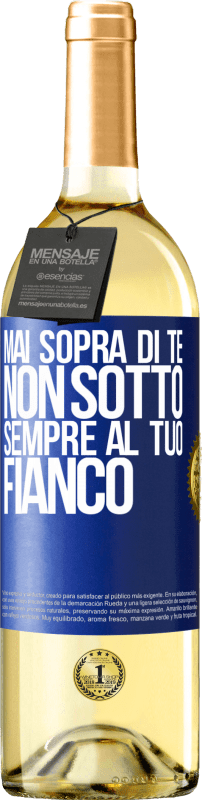 29,95 € | Vino bianco Edizione WHITE Mai sopra di te, non sotto. Sempre al tuo fianco Etichetta Blu. Etichetta personalizzabile Vino giovane Raccogliere 2024 Verdejo