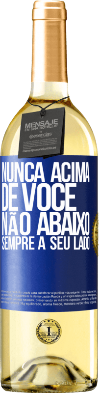 29,95 € | Vinho branco Edição WHITE Nunca acima de você, não abaixo. Sempre a seu lado Etiqueta Azul. Etiqueta personalizável Vinho jovem Colheita 2024 Verdejo