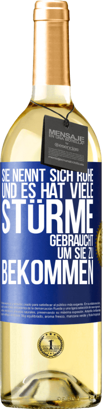 29,95 € Kostenloser Versand | Weißwein WHITE Ausgabe Sie nennt sich Ruhe, und es hat viele Stürme gebraucht, um sie zu bekommen Blaue Markierung. Anpassbares Etikett Junger Wein Ernte 2023 Verdejo