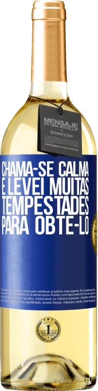29,95 € | Vinho branco Edição WHITE Chama-se calma e levei muitas tempestades para obtê-lo Etiqueta Azul. Etiqueta personalizável Vinho jovem Colheita 2025 Verdejo