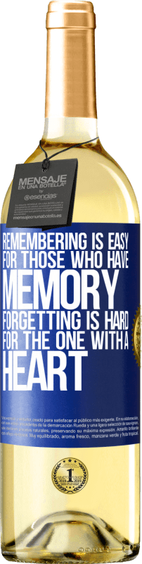 29,95 € Free Shipping | White Wine WHITE Edition Remembering is easy for those who have memory. Forgetting is hard for the one with a heart Blue Label. Customizable label Young wine Harvest 2025 Verdejo