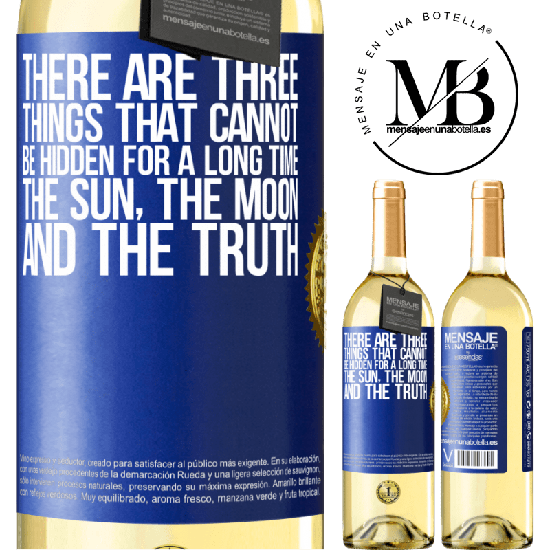 29,95 € Free Shipping | White Wine WHITE Edition There are three things that cannot be hidden for a long time. The sun, the moon, and the truth Blue Label. Customizable label Young wine Harvest 2022 Verdejo