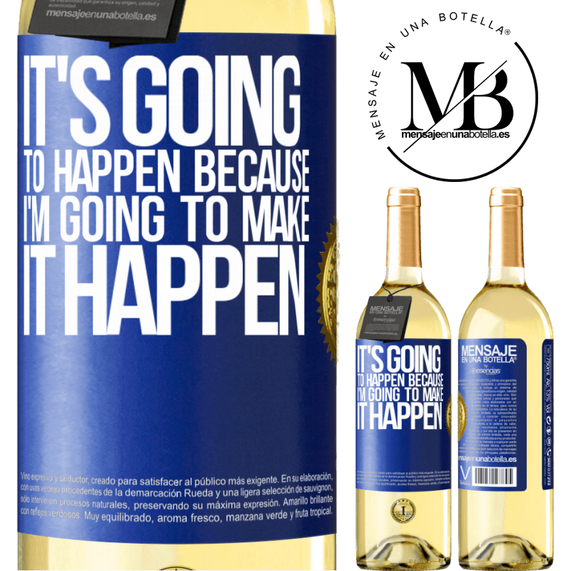 29,95 € Free Shipping | White Wine WHITE Edition It's going to happen because I'm going to make it happen Blue Label. Customizable label Young wine Harvest 2022 Verdejo