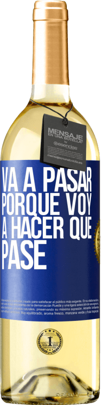 29,95 € Envío gratis | Vino Blanco Edición WHITE Va a pasar porque voy a hacer que pase Etiqueta Azul. Etiqueta personalizable Vino joven Cosecha 2024 Verdejo