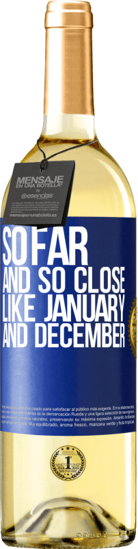 29,95 € Бесплатная доставка | Белое вино Издание WHITE Так далеко и так близко, как январь и декабрь Синяя метка. Настраиваемая этикетка Молодое вино Урожай 2023 Verdejo