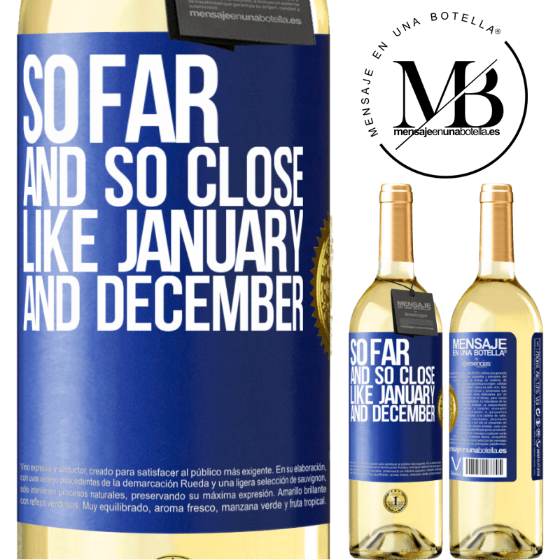 29,95 € Free Shipping | White Wine WHITE Edition So far and so close, like January and December Blue Label. Customizable label Young wine Harvest 2022 Verdejo