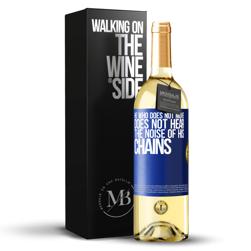 29,95 € Free Shipping | White Wine WHITE Edition He who does not move does not hear the noise of his chains Blue Label. Customizable label Young wine Harvest 2024 Verdejo