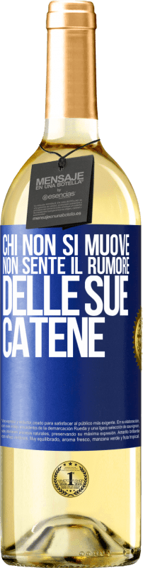 29,95 € | Vino bianco Edizione WHITE Chi non si muove non sente il rumore delle sue catene Etichetta Blu. Etichetta personalizzabile Vino giovane Raccogliere 2024 Verdejo