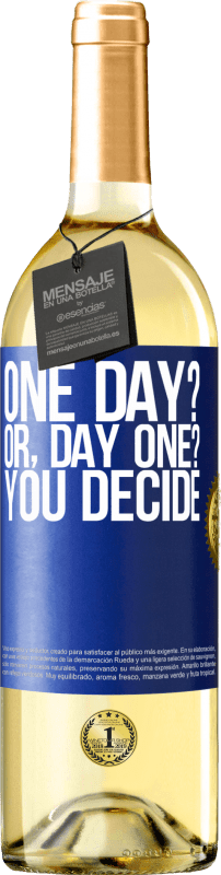29,95 € 免费送货 | 白葡萄酒 WHITE版 One day? Or, day one? You decide 蓝色标签. 可自定义的标签 青年酒 收成 2025 Verdejo