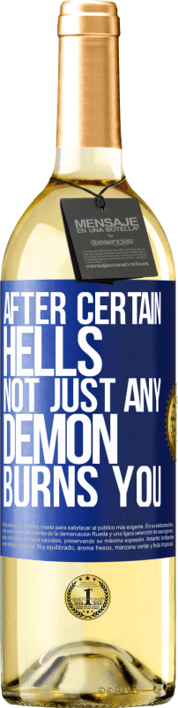 29,95 € | White Wine WHITE Edition After certain hells, not just any demon burns you Blue Label. Customizable label Young wine Harvest 2024 Verdejo