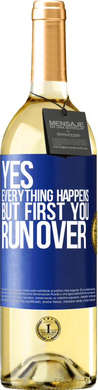 29,95 € Free Shipping | White Wine WHITE Edition Yes, everything happens. But first you run over Blue Label. Customizable label Young wine Harvest 2024 Verdejo