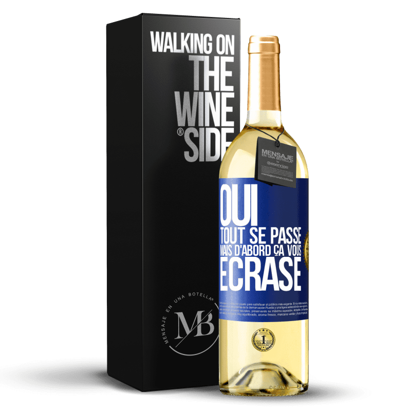 29,95 € Envoi gratuit | Vin blanc Édition WHITE Oui, tout se passe. Mais d'abord ça vous écrase Étiquette Bleue. Étiquette personnalisable Vin jeune Récolte 2024 Verdejo