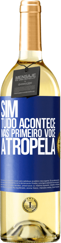 29,95 € | Vinho branco Edição WHITE Sim, tudo acontece. Mas primeiro você atropela Etiqueta Azul. Etiqueta personalizável Vinho jovem Colheita 2024 Verdejo