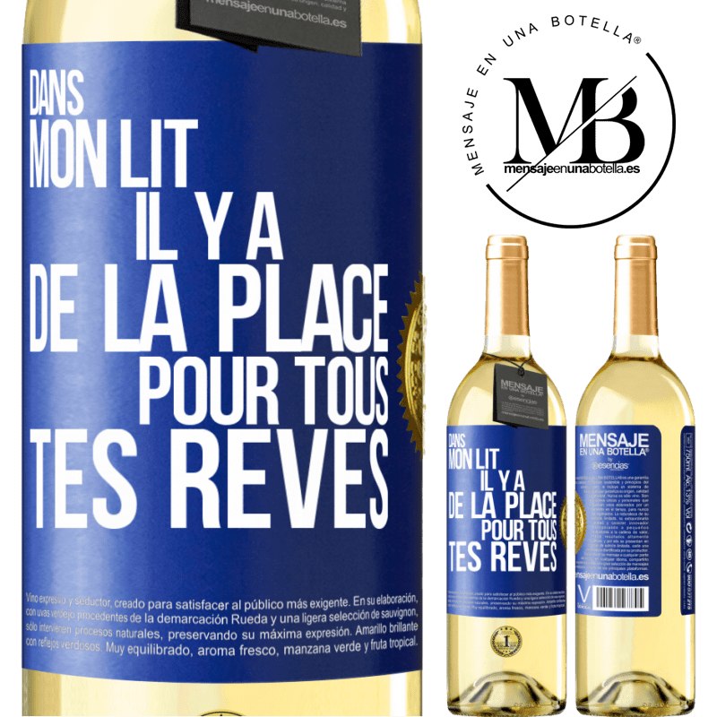 29,95 € Envoi gratuit | Vin blanc Édition WHITE Dans mon lit il y a de la place pour tous tes rêves Étiquette Bleue. Étiquette personnalisable Vin jeune Récolte 2023 Verdejo