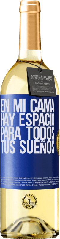 29,95 € | Vino Blanco Edición WHITE En mi cama hay espacio para todos tus sueños Etiqueta Azul. Etiqueta personalizable Vino joven Cosecha 2025 Verdejo