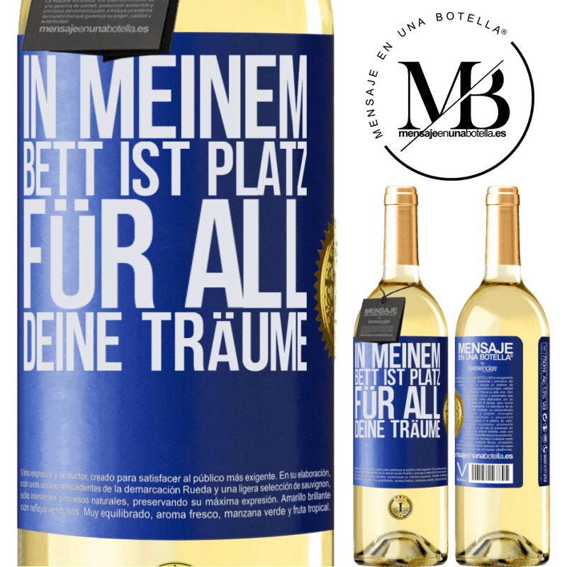 29,95 € Kostenloser Versand | Weißwein WHITE Ausgabe In meinem Bett ist Platz für all deine Träume Blaue Markierung. Anpassbares Etikett Junger Wein Ernte 2023 Verdejo