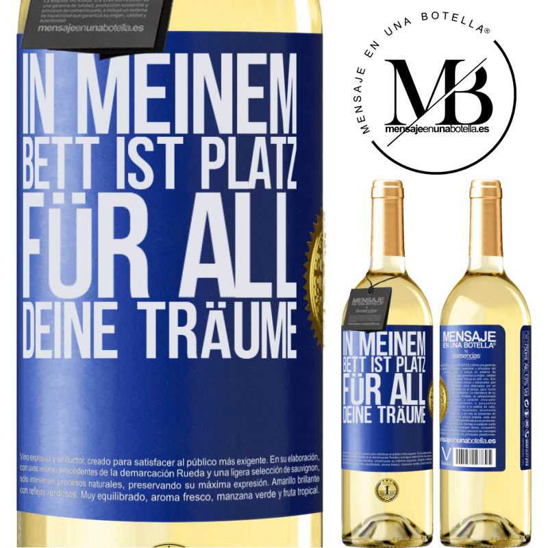 29,95 € Kostenloser Versand | Weißwein WHITE Ausgabe In meinem Bett ist Platz für all deine Träume Blaue Markierung. Anpassbares Etikett Junger Wein Ernte 2025 Verdejo